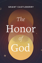 Load image into Gallery viewer, The Honor of God
