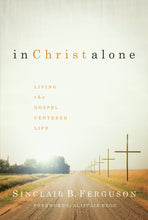 Load image into Gallery viewer, In Christ Alone
