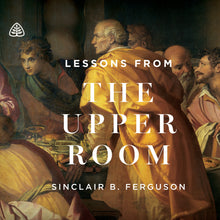 Load image into Gallery viewer, Lessons from the Upper Room

