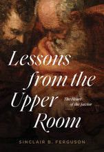 Load image into Gallery viewer, Lessons from the Upper Room
