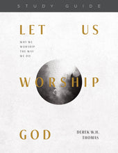 Load image into Gallery viewer, Let Us Worship God
