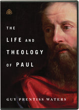 Load image into Gallery viewer, The Life and Theology of Paul
