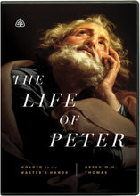 Load image into Gallery viewer, The Life of Peter: Molded in the Master’s Hands — DVD
