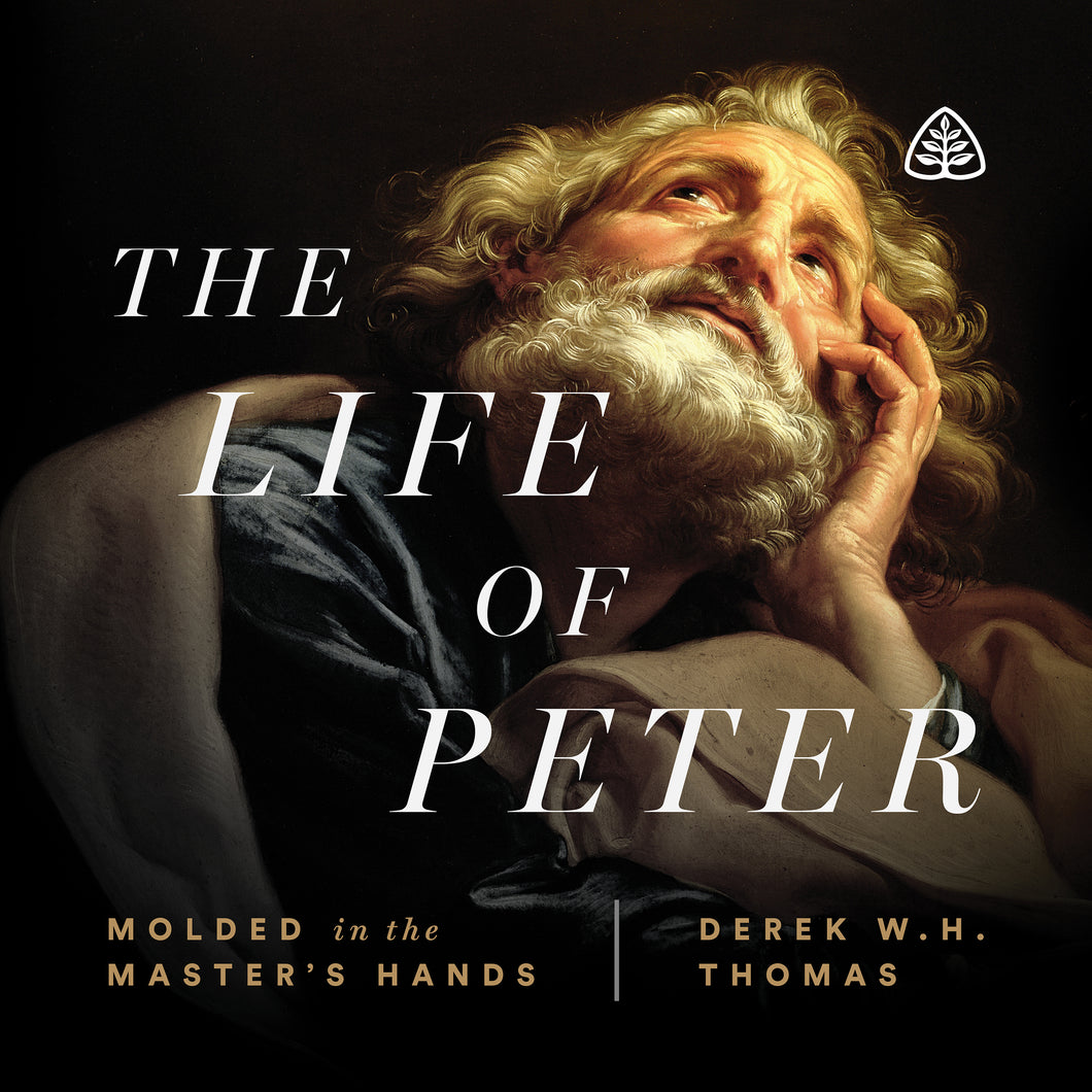 The Life of Peter: Molded in the Master’s Hands — Download