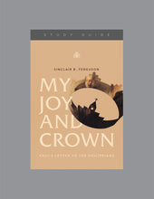 Load image into Gallery viewer, My Joy and Crown: Paul’s Letter to the Philippians — Study Guide

