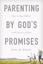 Load image into Gallery viewer, Parenting by God's Promises
