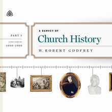 Load image into Gallery viewer, A Survey of Church History, Part 5
