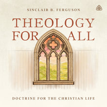 Load image into Gallery viewer, Theology for All
