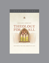 Load image into Gallery viewer, Theology for All
