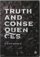 Load image into Gallery viewer, Truth and Consequences
