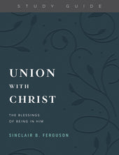 Load image into Gallery viewer, Union with Christ: The Blessings of Being in Him — Download Study Guide PDF (1 License)
