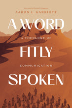 Load image into Gallery viewer, A Word Fitly Spoken
