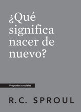 Load image into Gallery viewer, What Does It Mean to Be Born Again? — Paperback (Spanish)
