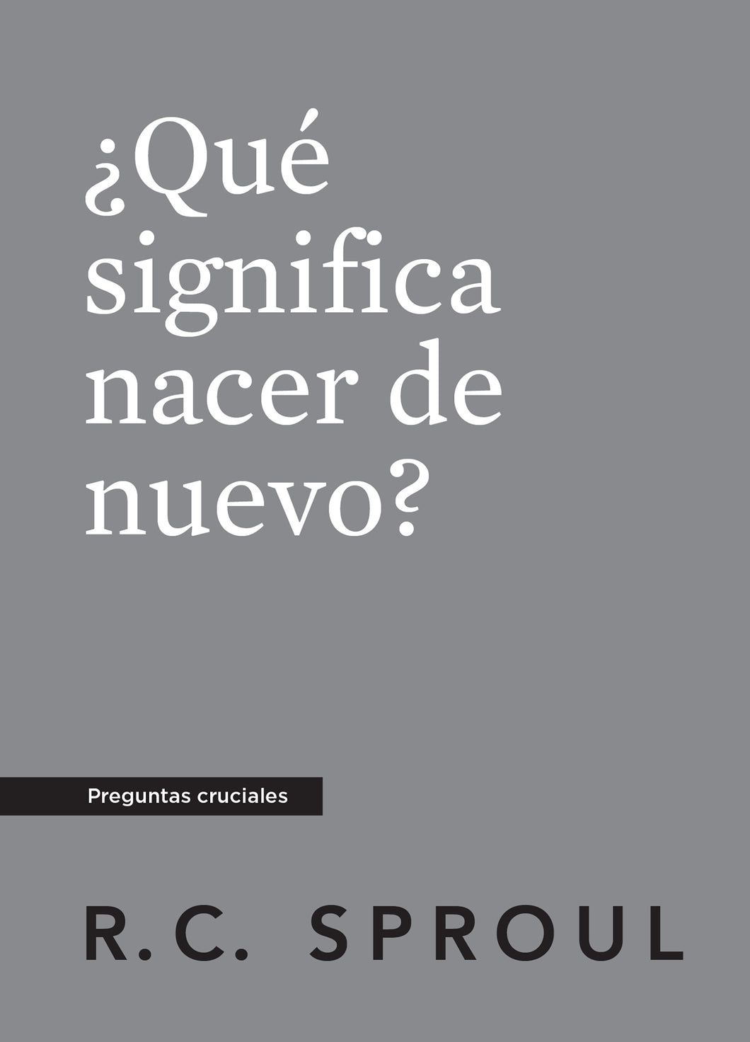 What Does It Mean to Be Born Again? — Paperback (Spanish)