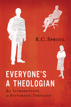 Load image into Gallery viewer, Everyone’s a Theologian: An Introduction to Systematic Theology — Paperback
