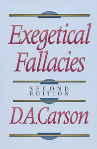 Exegetical Fallacies, 2nd Edition — Paperback
