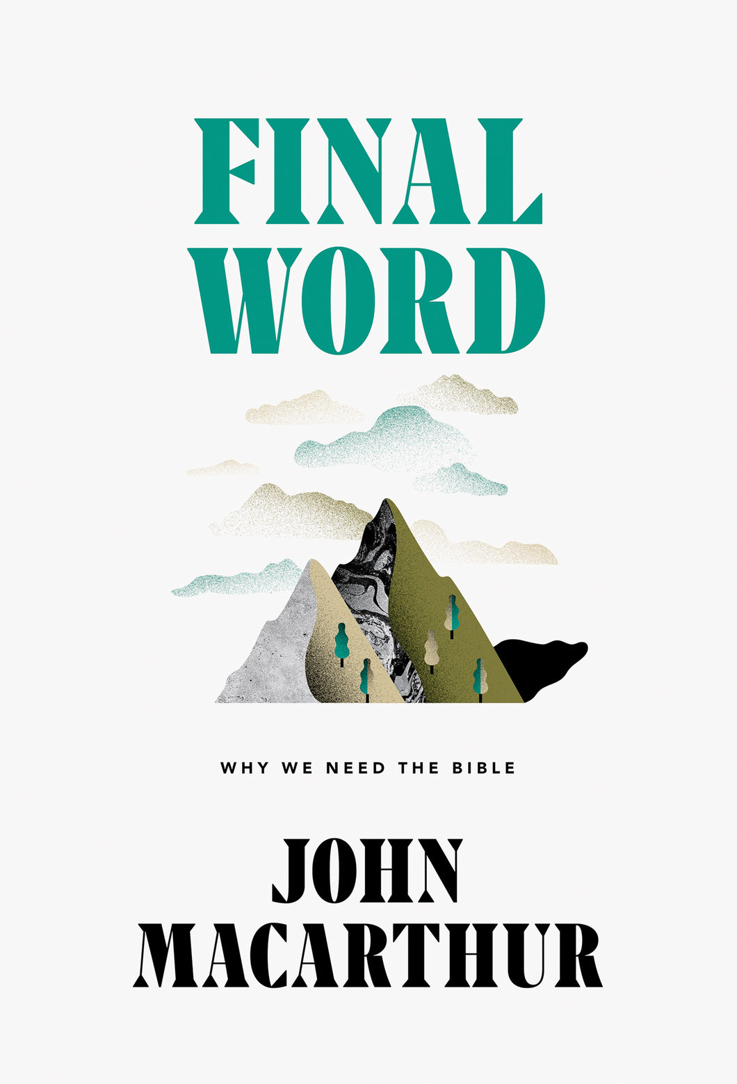 Final Word: Why We Need the Bible — Hardcover