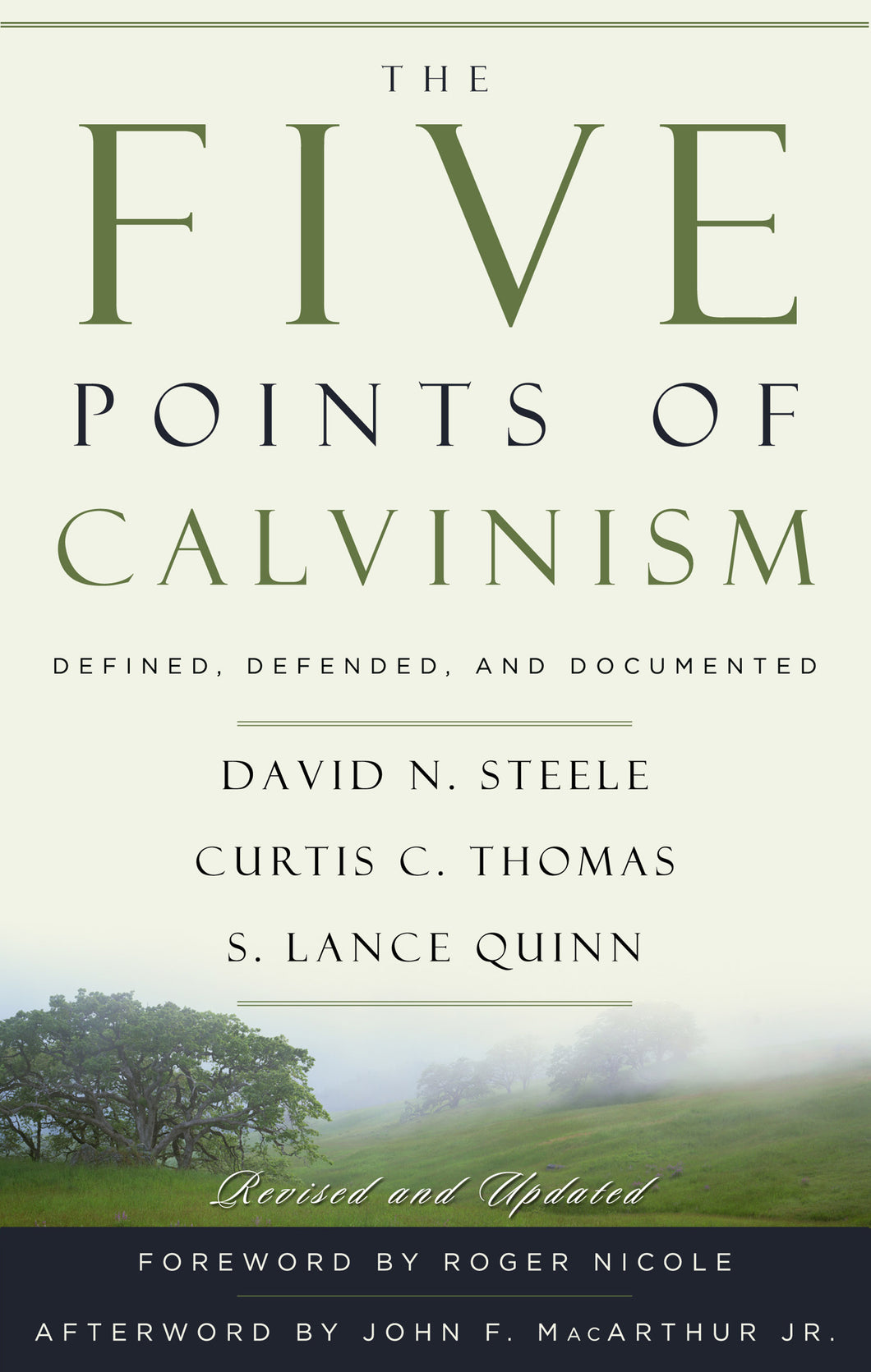 The Five Points of Calvinism: Defined, Defended, and Documented — Paperback