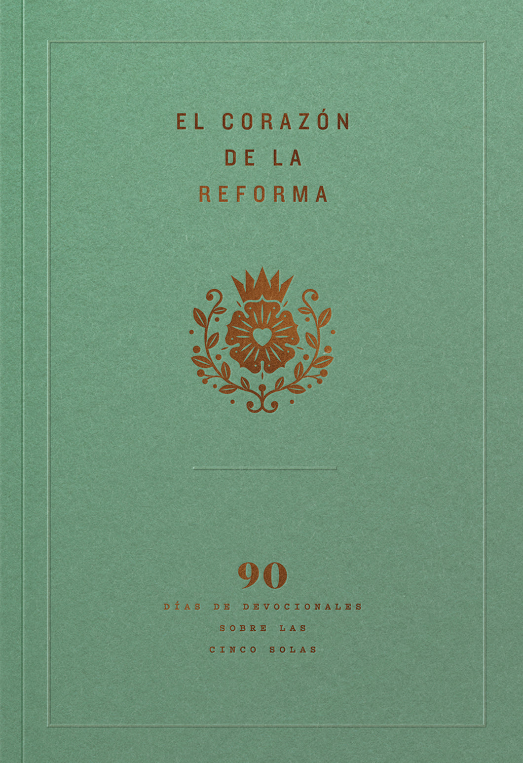 The Heart of the Reformation — EPUB eBook (Spanish)