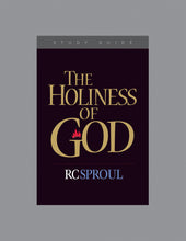 Load image into Gallery viewer, The Holiness of God — Study Guide
