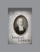 Load image into Gallery viewer, Jonathan Edwards — Study Guide
