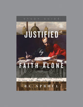 Load image into Gallery viewer, Justified by Faith Alone — Study Guide
