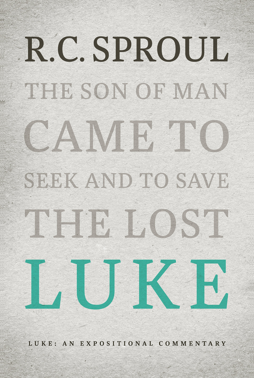 Luke: An Expositional Commentary — Hardcover