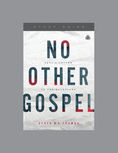 Load image into Gallery viewer, No Other Gospel: Paul's Letter to the Galatians — Study Guide
