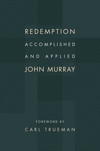 Redemption Accomplished and Applied — Paperback