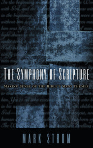 The Symphony of Scripture — Paperback