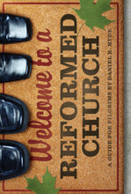 Load image into Gallery viewer, Welcome to a Reformed Church: A Guide for Pilgrims — Paperback
